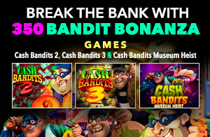 350 Bandit Bonanza