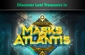 New Slot Bonus Masks of Atlantis