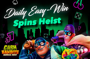 Daily Easy-Win Spins Heist