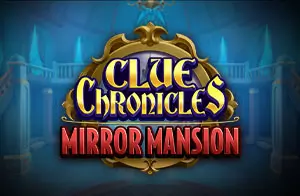 New Slot Clue Chronicles: Mirror Mansion