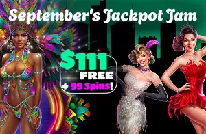 September Jackpot Jam with your $111 Token + 99 Spins Pack! 