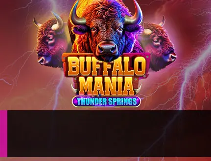Buffalo Mania Thunder Springs  at Uptown Aces