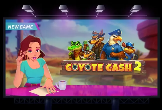 New Game Coyote Cash 2